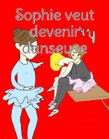 Sophie veut devenir danseuse